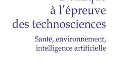 Lethique a lepreuve des technosciences  sant_PUF_9782130890577.jpg