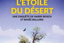 Letoile du desert  une enquete de Harry Bosch_Le Livre de poche_9782253249702.jpg