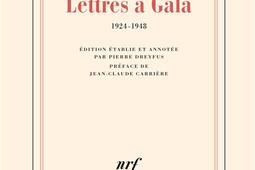 Lettres a Gala  19241948_Gallimard.jpg