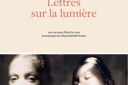 Lettres sur la lumiere_Gallimard_9782073054357.jpg