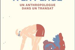 LeviStrauss a la plage  un anthropologue dans _Dunod_9782100839179.jpg