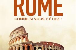 Lhistoire de Rome comme si vous y etiez _Armand Colin_9782200635923.jpg