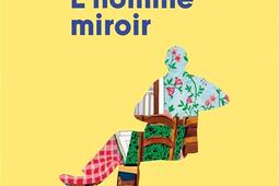 Lhomme miroir_Sarbacane_9782377318162.jpg