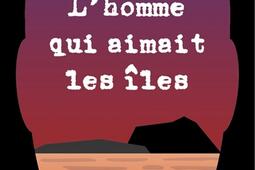 Lhomme qui aimait les iles_Arbre vengeur_9782379414510.jpg
