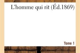 Lhomme qui rit Tome 1_Hachette BNF_9782329589299.jpg