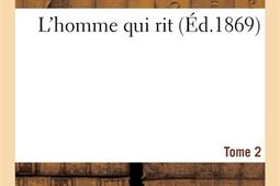 Lhomme qui rit Tome 2_Hachette BNF_9782329589282.jpg