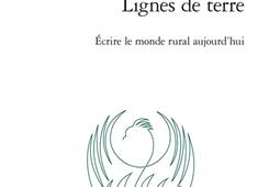 Lignes de terre : écrire le monde rural aujourd'hui.jpg