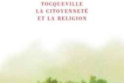 Limpense de la democratie  Tocqueville la cit_Fayard_.jpg
