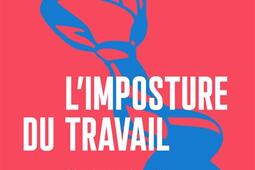 Limposture du travail  desandrocentrer le trava_1018_9782264081933.jpg