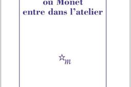 Linstant precis où Monet entre dans latelier_Minuit_9782707347831.jpg