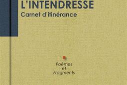 Lintendresse  carnet ditinerance  poemes et fragments_Les editions du Volcan.jpg