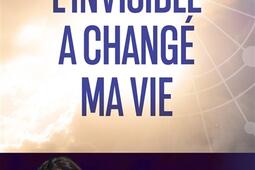 Linvisible a change ma vie_M Lafon_9782749961569.jpg