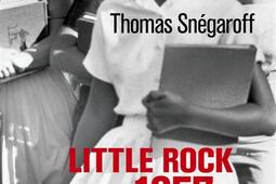 Little Rock 1957  lhistoire des neuf lyceens noirs qui ont bouleverse lAmerique_1018.jpg