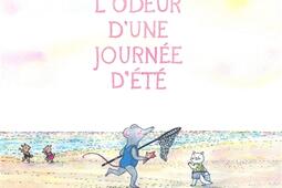 Lodeur dune journee dete_Joie de lire_9782889860715.jpg