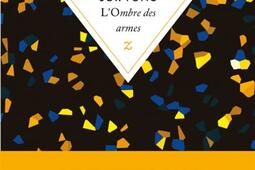 Lombre des armes_Zulma_9791038702639.jpg
