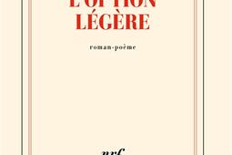 Loption legere  romanpoeme_Gallimard_9782073059673.jpg