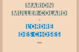 Lordre des choses  recit_Sabine Wespieser editeur_9782848055732.jpg