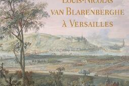 Louis-Nicolas van Blarenberghe à Versailles : les gouaches commandées par Louis XVI.jpg