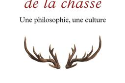 Louverture de la chasse  une philosophie une cu_Presses de la Cite_9782258207066.jpg