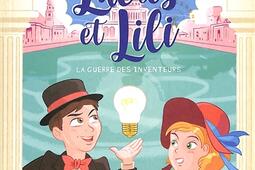 Lucas et Lili. La guerre des inventeurs.jpg