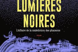 Lumieres noires  laffaire de la malediction de_Herve Chopin editions_9782488912037.jpg