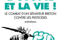 Lutopie et la vie   le combat dun senateur breton contre les pesticides  entretiens_Actes Sud.jpg