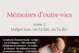 Mémoires d'outre-vies. Vol. 2. Malgré tout, on l'a fait, on l'a dit !.jpg