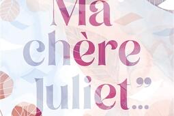 Ma chere Juliet_Hachette romans_9782017258452.jpg