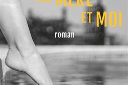Ma mere et moi_Belles lettres_9782251456676.jpg