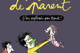 Ma vie de parent  jen esperais pas tant _Bayard_9782227502895.jpg