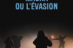 Macha ou L'évasion.jpg