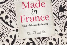 Made in France  une histoire de textile_M Lafon_9782749958958.jpg