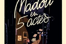 Madou en 5 actes_Milan jeunesse_9782408038250.jpg