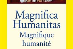 Magnifica humanitas Magnifique humanite  lettre_Pierre Tequi editeur_9782740328286.jpg