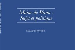 Maine de Biran sujet et politique_PUF_.jpg