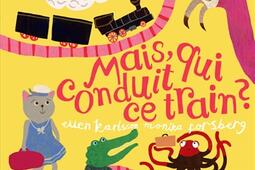 Mais, qui conduit ce train ?.jpg