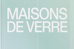 Maisons de verre : architecture de la transparence.jpg