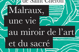 Malraux une vie au miroir de lart et du sacre_Actes Sud_9782330218560.jpg