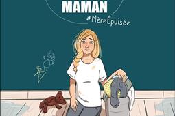 Maman, maman, maman : chronique d'un burn-out maternel (qui finit bien !).jpg
