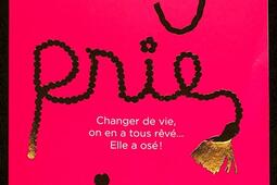 Mange prie aime  changer de vie on en a tous r_CalmannLevy_9782702185278.jpg
