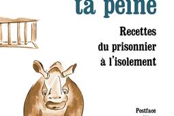 Mange ta peine  recettes du prisonnier a lisole_Editions du bout de la ville_9791091108584.jpg