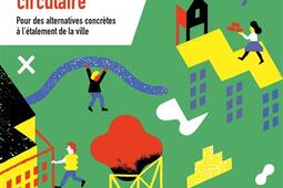 Manifeste pour un urbanisme circulaire : pour des alternatives concrètes à l'étalement de la ville.jpg