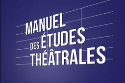 Manuel des etudes theatrales  les arts de la s_Armand Colin_9782200617554.jpg