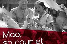 Mao, sa cour et ses complots : derrière les Murs rouges.jpg