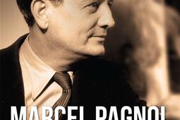 Marcel Pagnol un autre regard_Rocher_9782268076881.jpg
