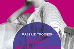 Marie Bonaparte la conquete du plaisir_Tallandier.jpg