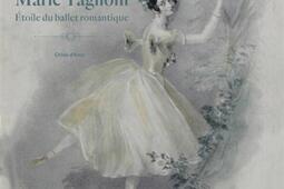 Marie Taglioni : étoile du ballet romantique.jpg