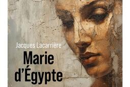 Marie dEgypte ou Le desir brule_R Laffont_9782221283851.jpg