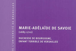 Marie-Adélaïde de Savoie (1685-1712) : duchesse de Bourgogne, enfant terrible de Versailles.jpg