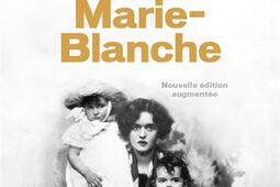 Marie-Blanche : au fil de la vie : mémoires romancés.jpg